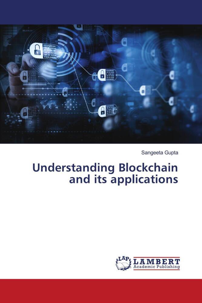 Understanding Blockchain and its applications