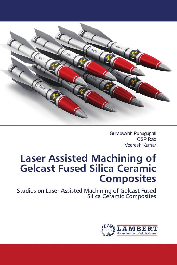 Laser Assisted Machining of Gelcast Fused Silica Ceramic Composites