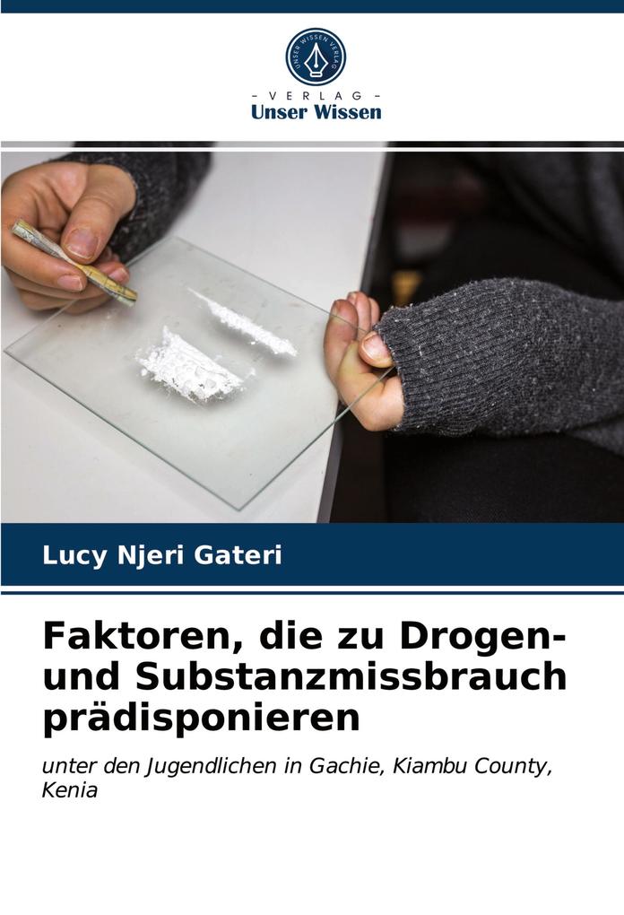 Faktoren die zu Drogen- und Substanzmissbrauch prädisponieren