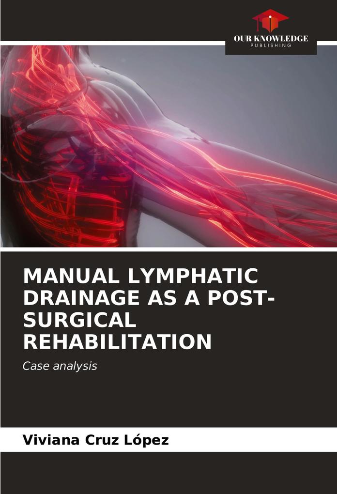 MANUAL LYMPHATIC DRAINAGE AS A POST-SURGICAL REHABILITATION