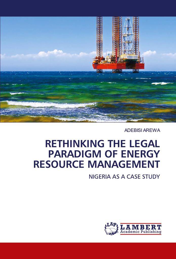 RETHINKING THE LEGAL PARADIGM OF ENERGY RESOURCE MANAGEMENT