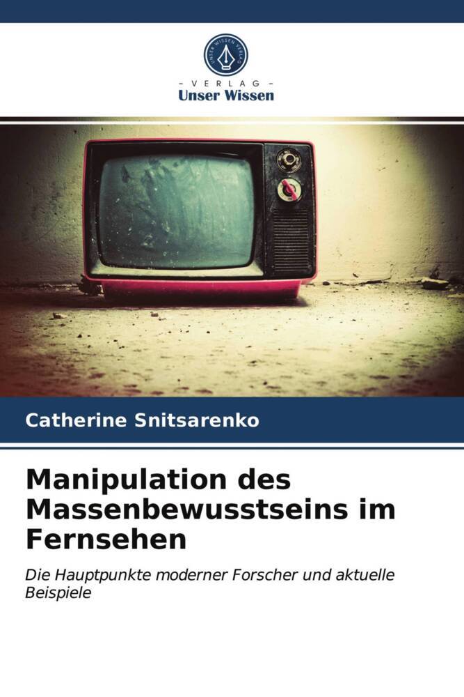 Manipulation des Massenbewusstseins im Fernsehen