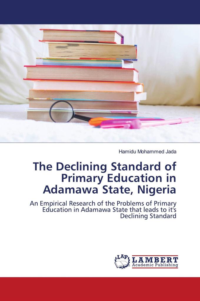 The Declining Standard of Primary Education in Adamawa State Nigeria