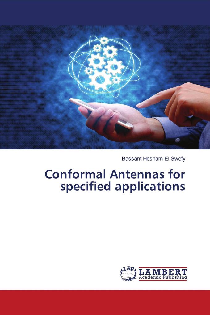 Conformal Antennas for specified applications