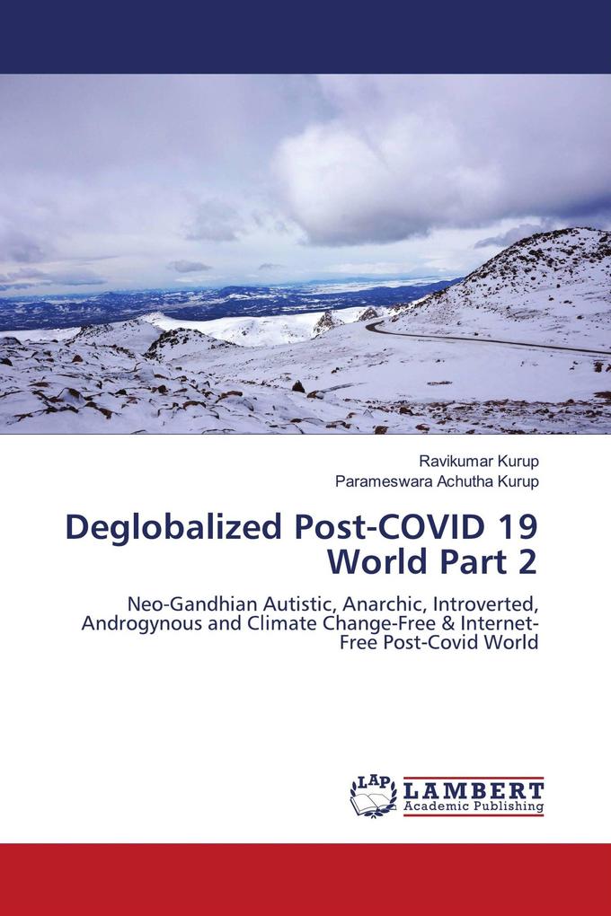 Deglobalized Post-COVID 19 World Part 2
