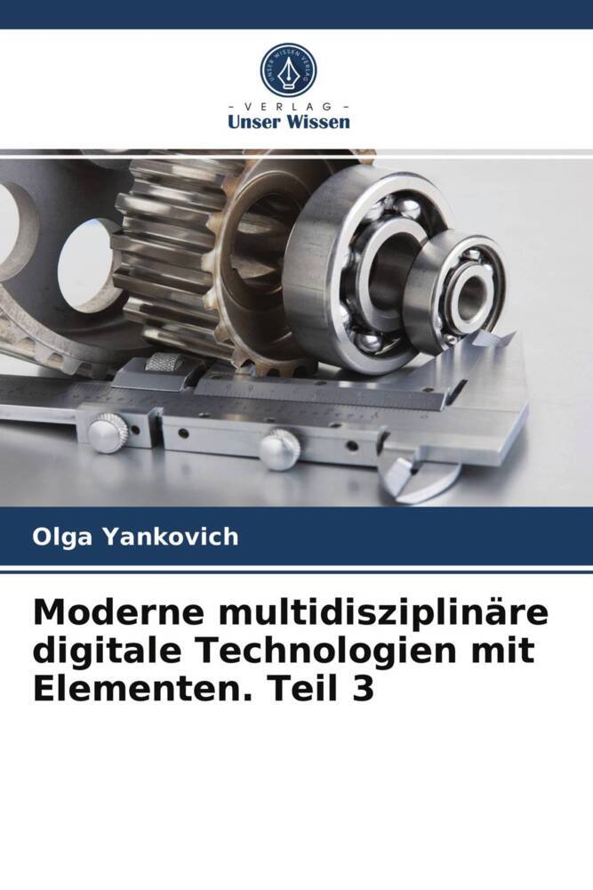 Moderne multidisziplinäre digitale Technologien mit Elementen. Teil 3
