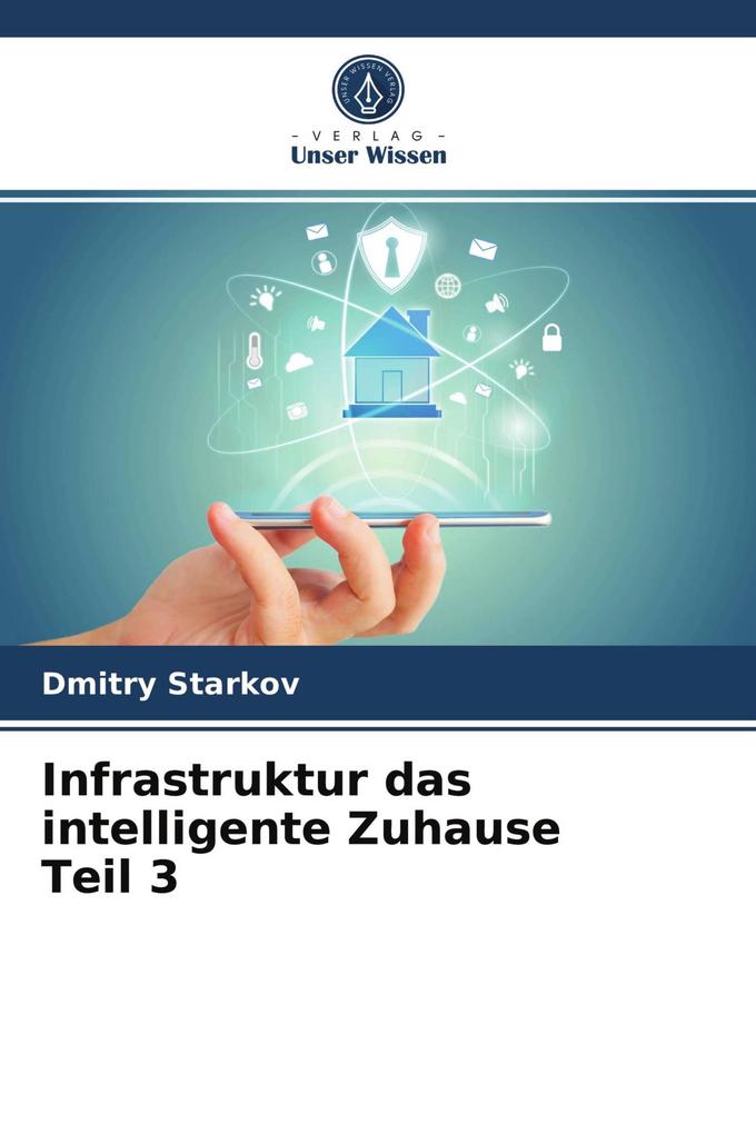 Infrastruktur das intelligente Zuhause Teil 3