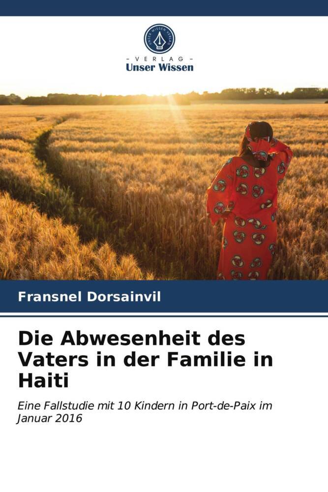 Die Abwesenheit des Vaters in der Familie in Haiti
