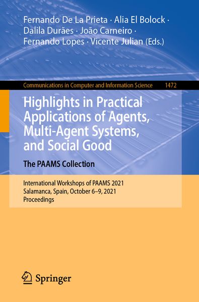 Highlights in Practical Applications of Agents Multi-Agent Systems and Social Good. The PAAMS Collection