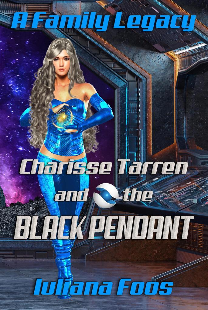 Charisse Tarren and the Black Pendant (A Family Legacy #1)