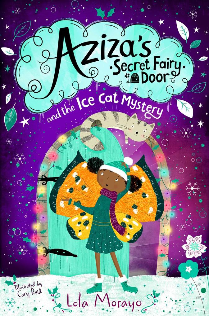 Aziza‘s Secret Fairy Door and the Ice Cat Mystery