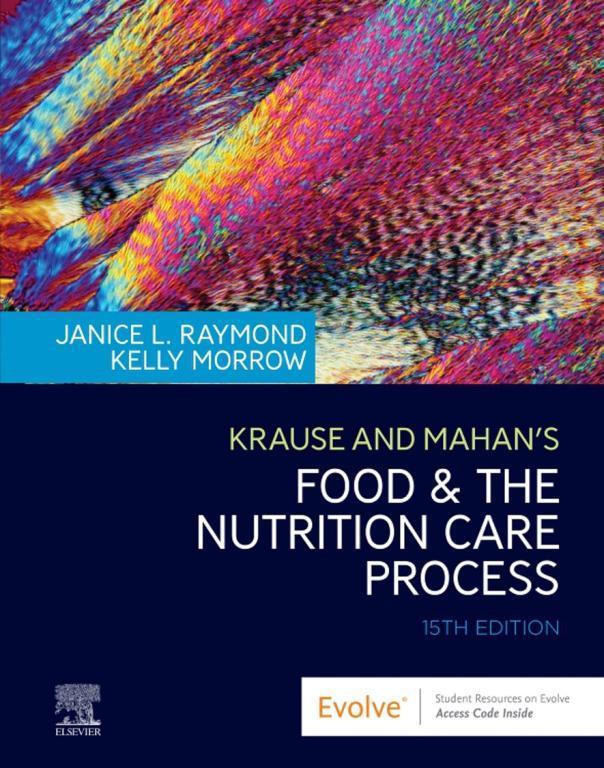 Krause and Mahan‘s Food and the Nutrition Care Process E-Book