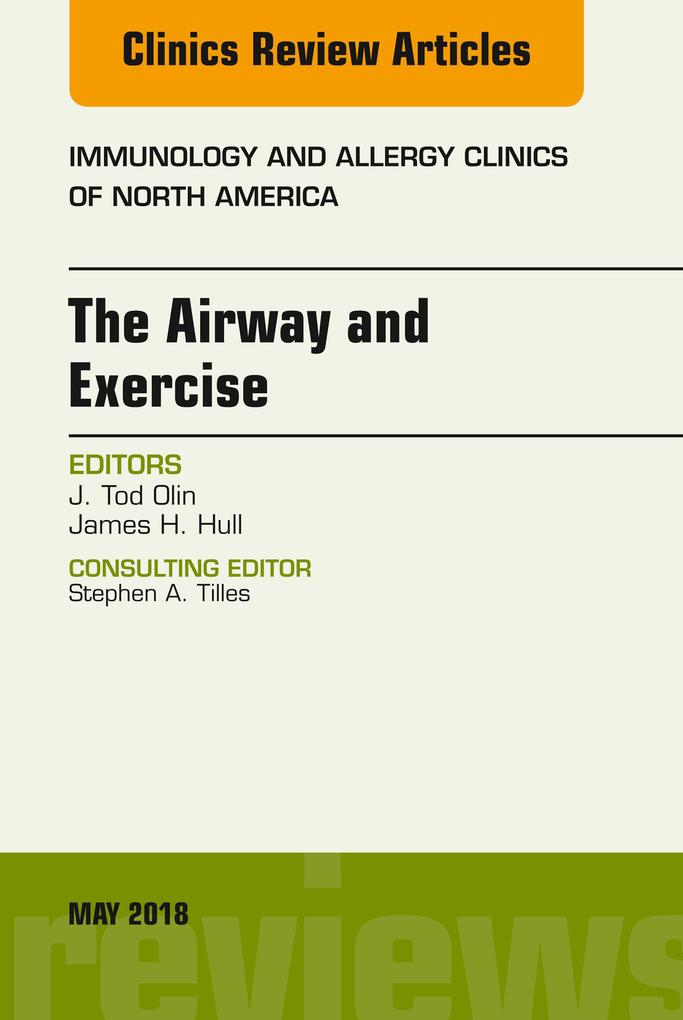 The Airway and Exercise An Issue of Immunology and Allergy Clinics of North America