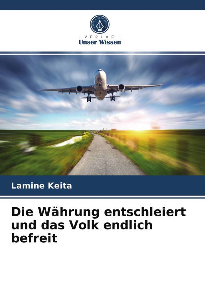 Die Währung entschleiert und das Volk endlich befreit
