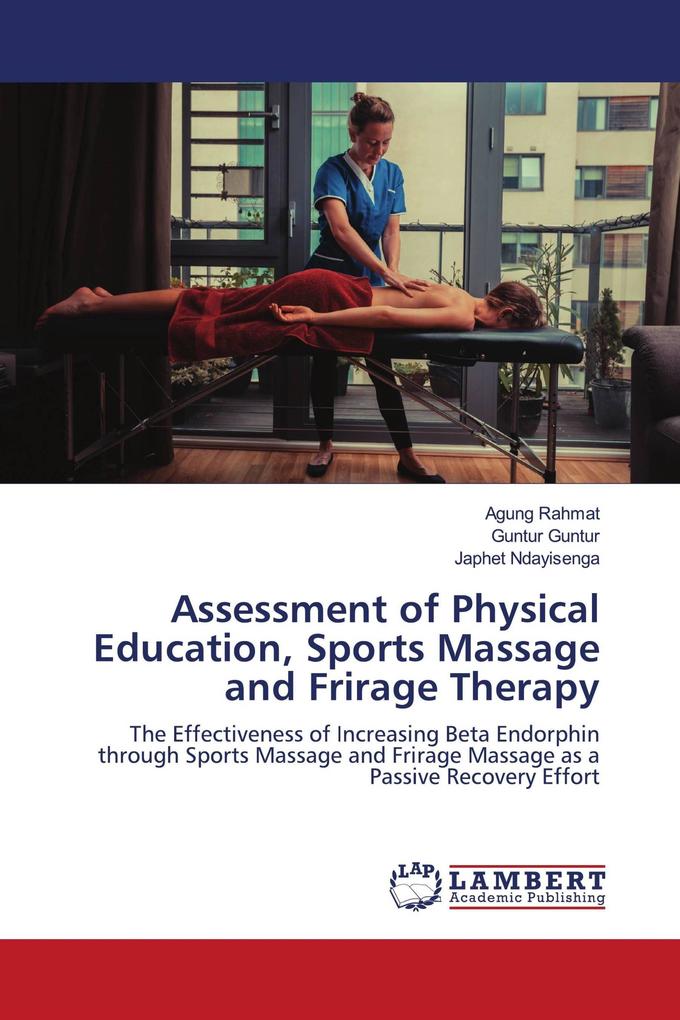 Assessment of Physical Education Sports Massage and Frirage Therapy
