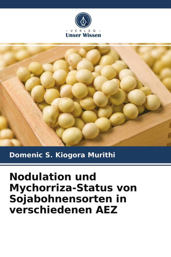 Nodulation und Mychorriza-Status von Sojabohnensorten in verschiedenen AEZ
