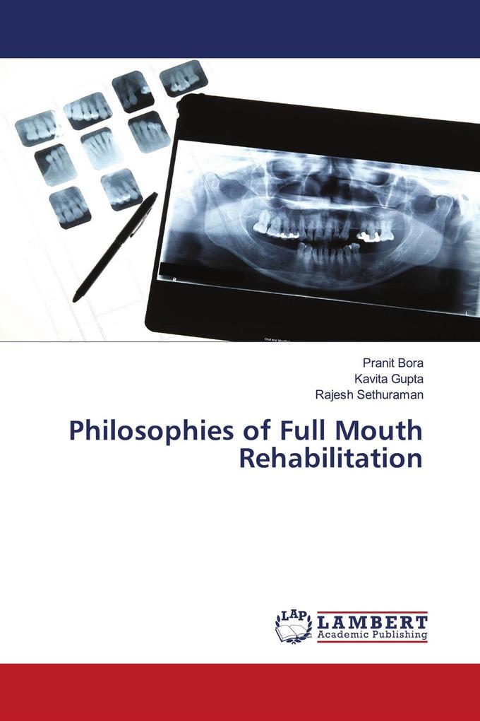 Philosophies of Full Mouth Rehabilitation
