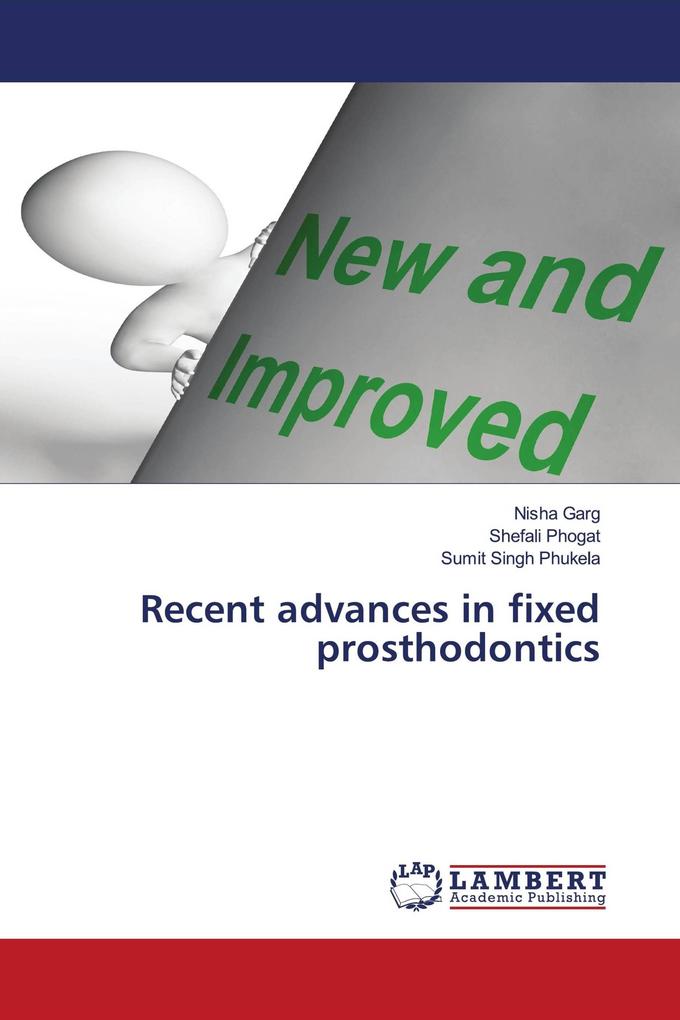 Recent advances in fixed prosthodontics