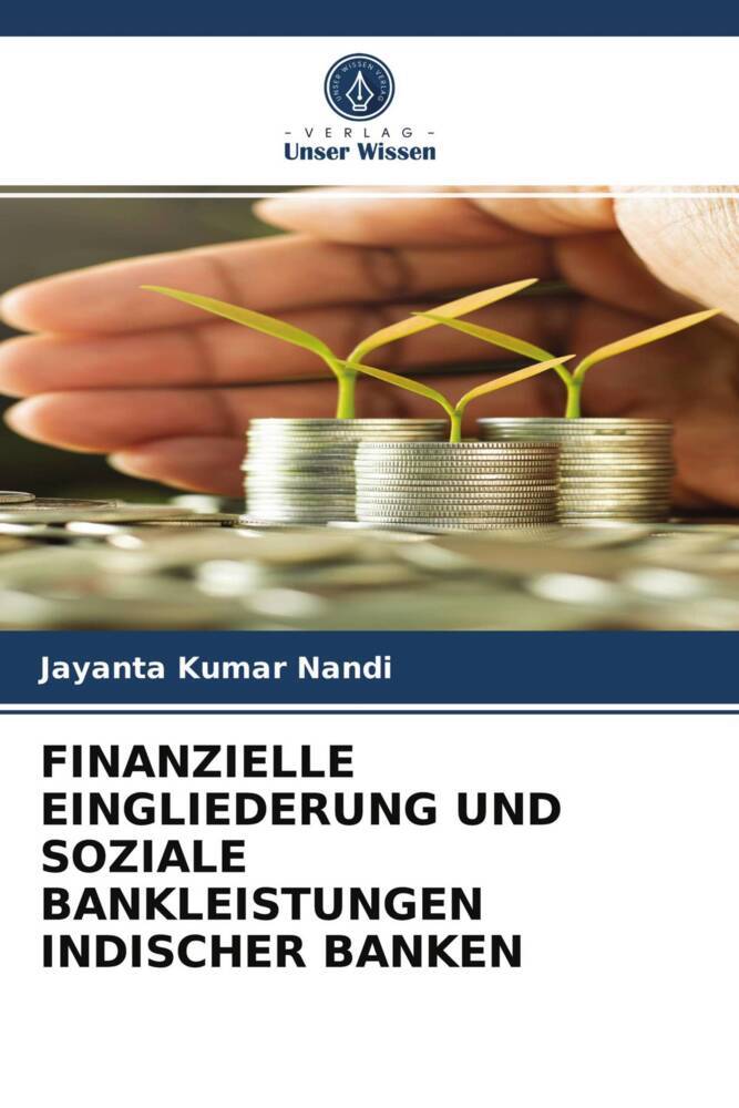 FINANZIELLE EINGLIEDERUNG UND SOZIALE BANKLEISTUNGEN INDISCHER BANKEN