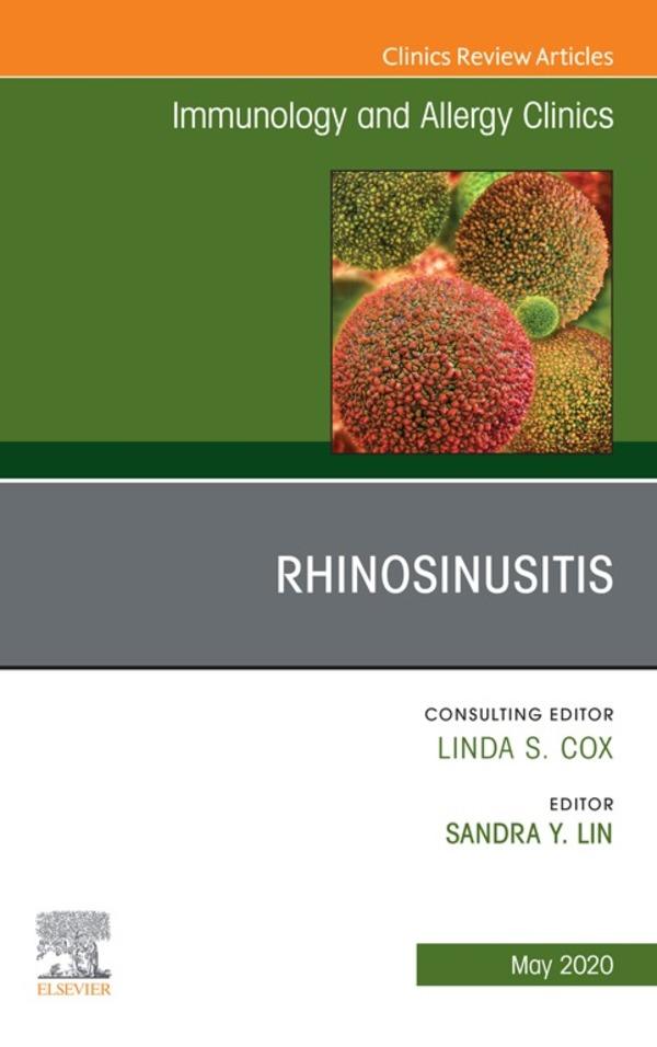 Rhinosinusitis An Issue of Immunology and Allergy Clinics of North America E-Book