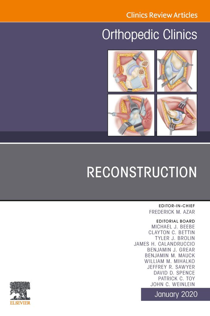 Reconstruction An Issue of Orthopedic Clinics E-Book
