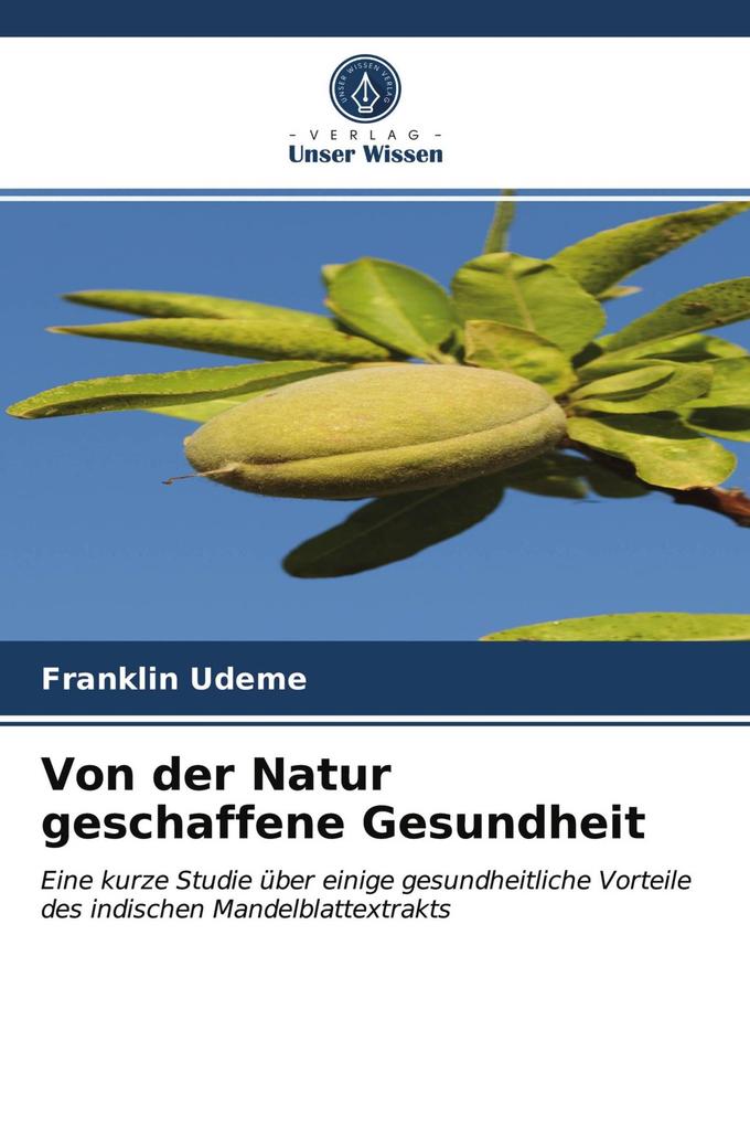 Von der Natur geschaffene Gesundheit