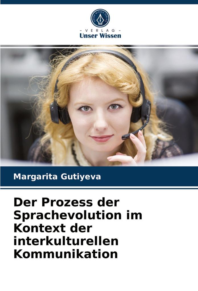 Der Prozess der Sprachevolution im Kontext der interkulturellen Kommunikation