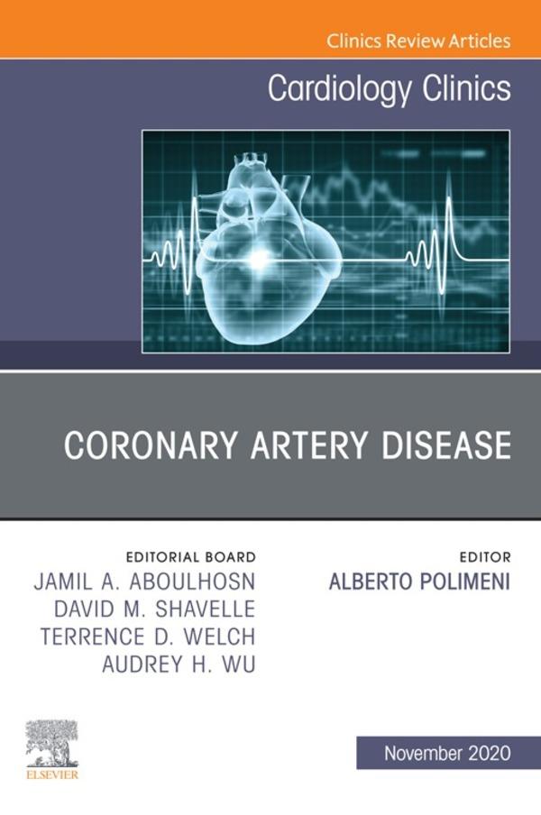 Coronary Artery Disease An Issue of Cardiology Clinics E-Book
