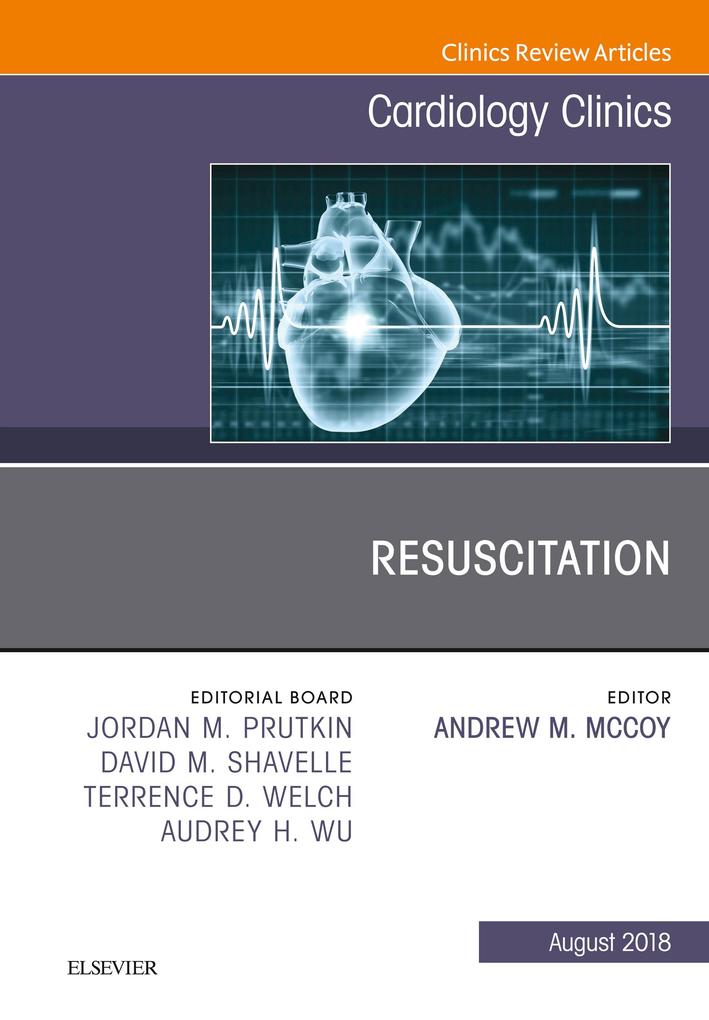 Resuscitation An Issue of Cardiology Clinics