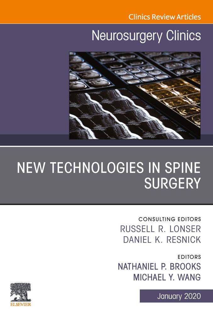 New Technologies in Spine Surgery An Issue of Neurosurgery Clinics of North America E-Book