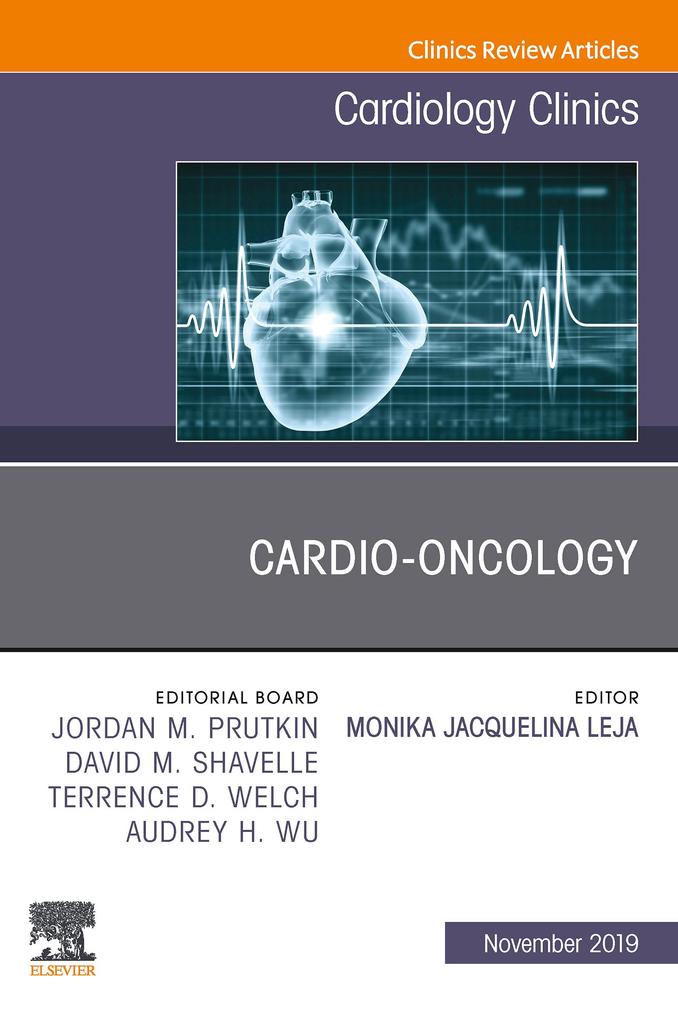 Cardio-Oncology An Issue of Cardiology Clinics