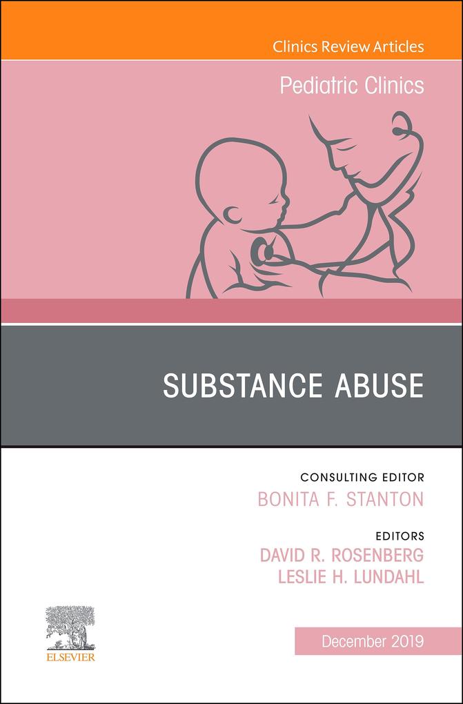 Substance Abuse An Issue of Pediatric Clinics of North America