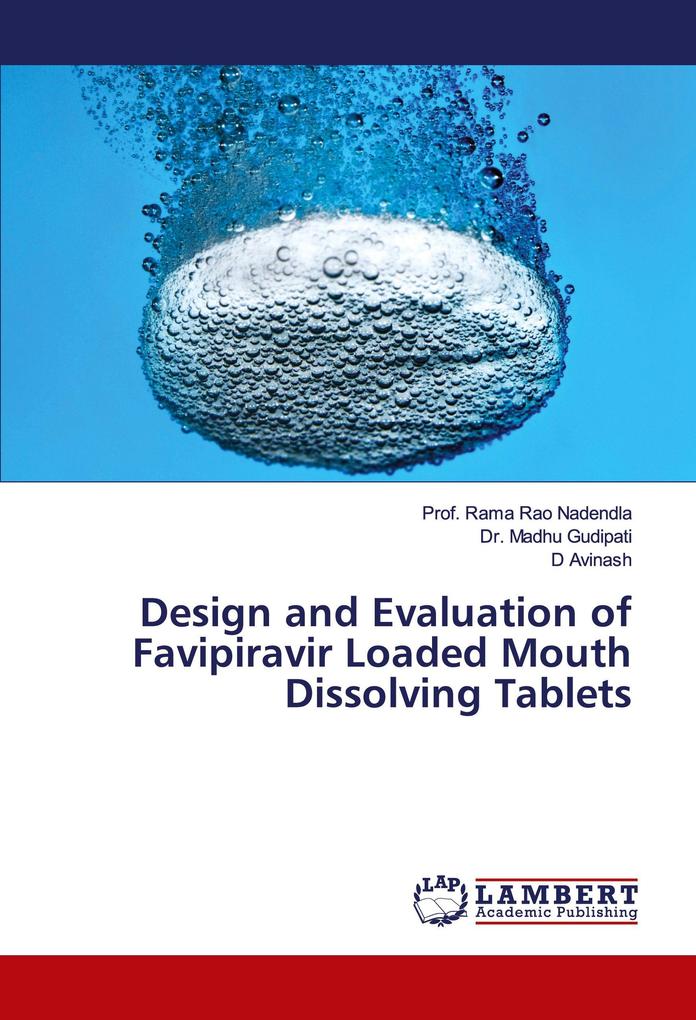 Design and Evaluation of Favipiravir Loaded Mouth Dissolving Tablets