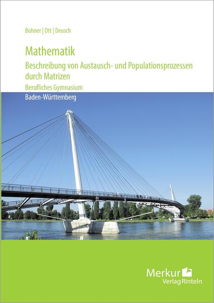 Mathematik - Beschreibung von Austausch- und Populationsprozessen durch Matrizen. Baden-Württemberg