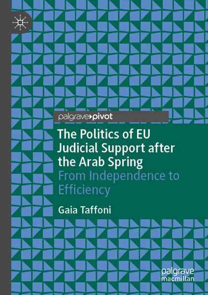 The Politics of EU Judicial Support after the Arab Spring