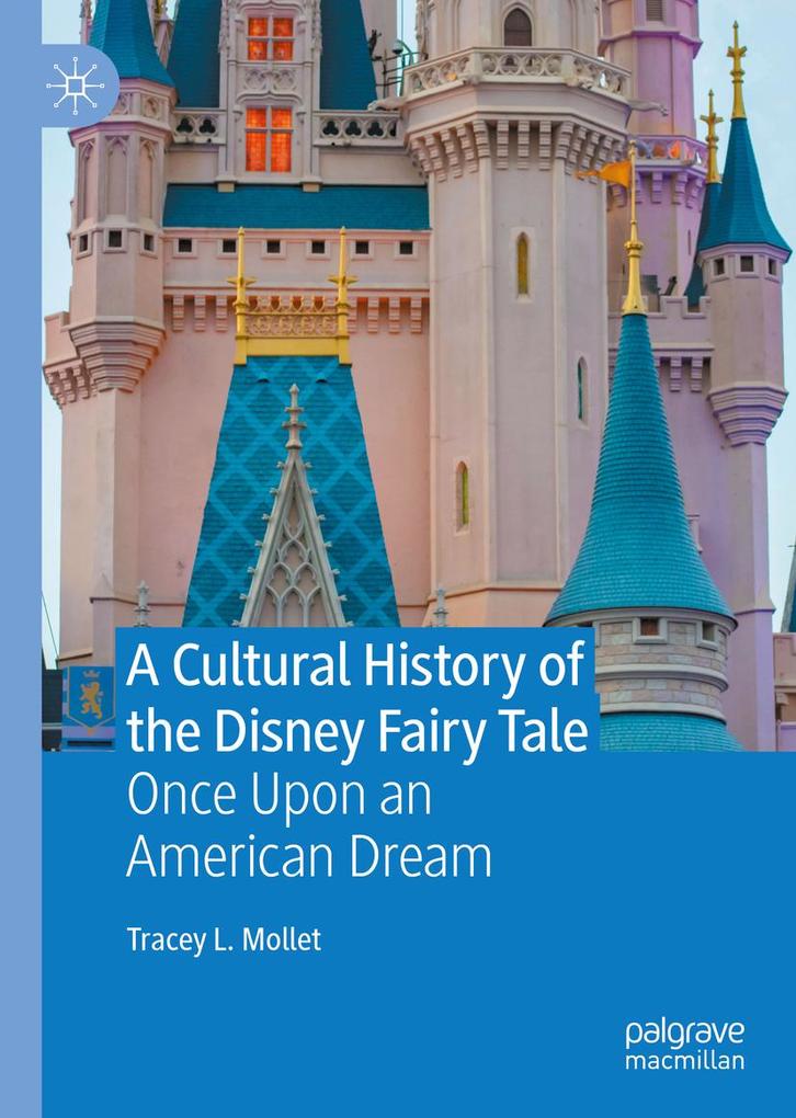 A Cultural History of the Disney Fairy Tale