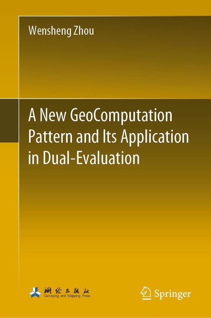 A New GeoComputation Pattern and Its Application in Dual-Evaluation