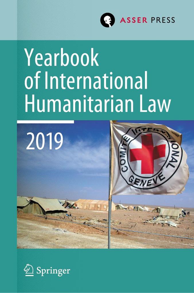 Yearbook of International Humanitarian Law Volume 22 (2019)