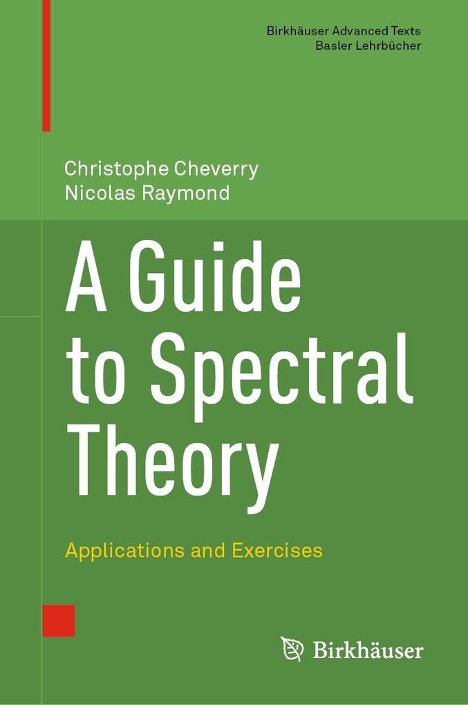 A Guide to Spectral Theory