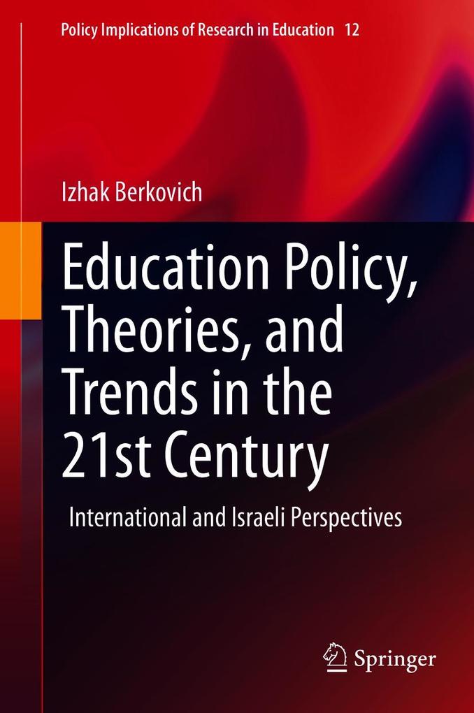 Education Policy Theories and Trends in the 21st Century