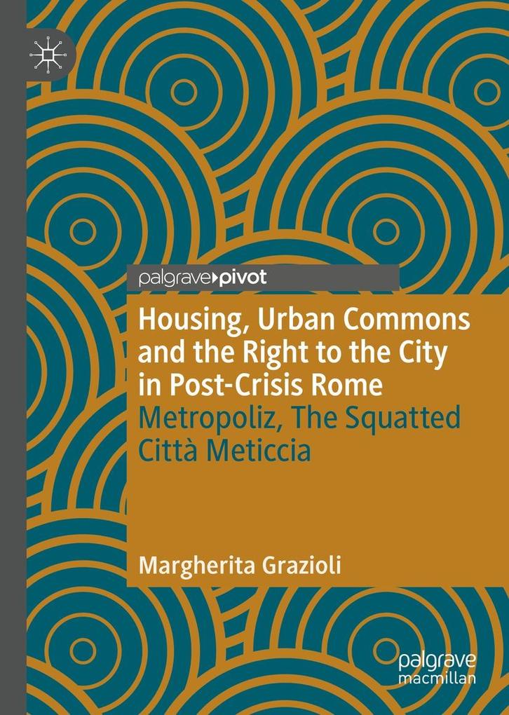 Housing Urban Commons and the Right to the City in Post-Crisis Rome