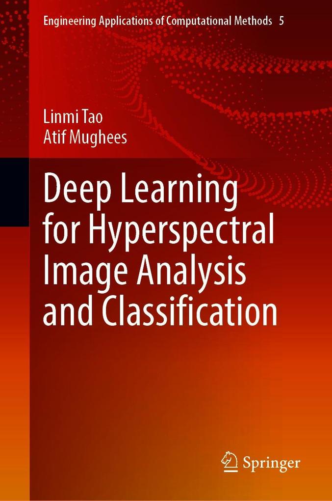 Deep Learning for Hyperspectral Image Analysis and Classification