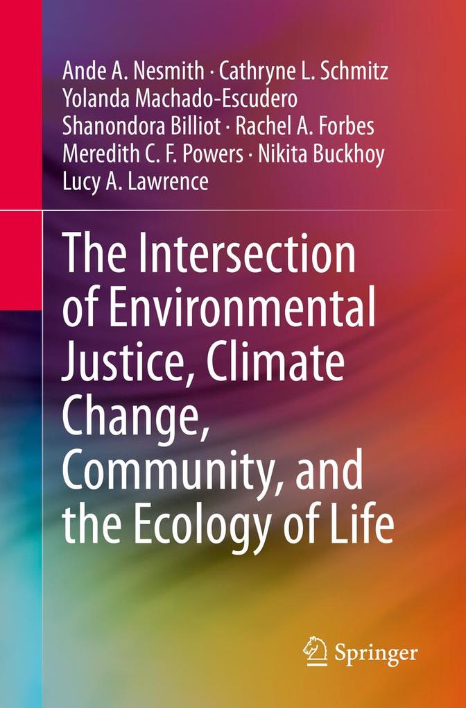 The Intersection of Environmental Justice Climate Change Community and the Ecology of Life