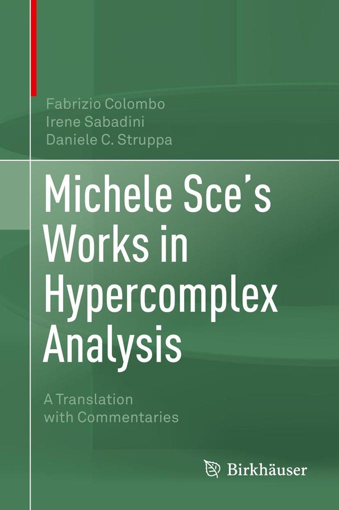 Michele Sce‘s Works in Hypercomplex Analysis
