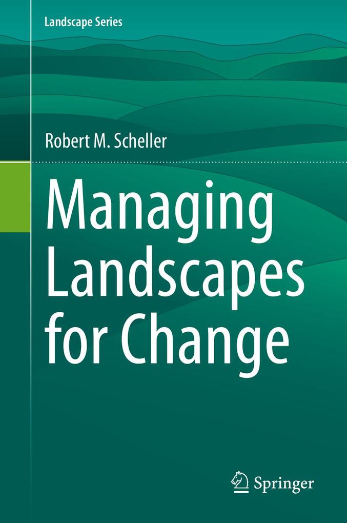 Managing Landscapes for Change