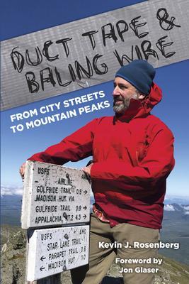 Duct Tape & Baling Wire: From City Streets to Mountain Peaks