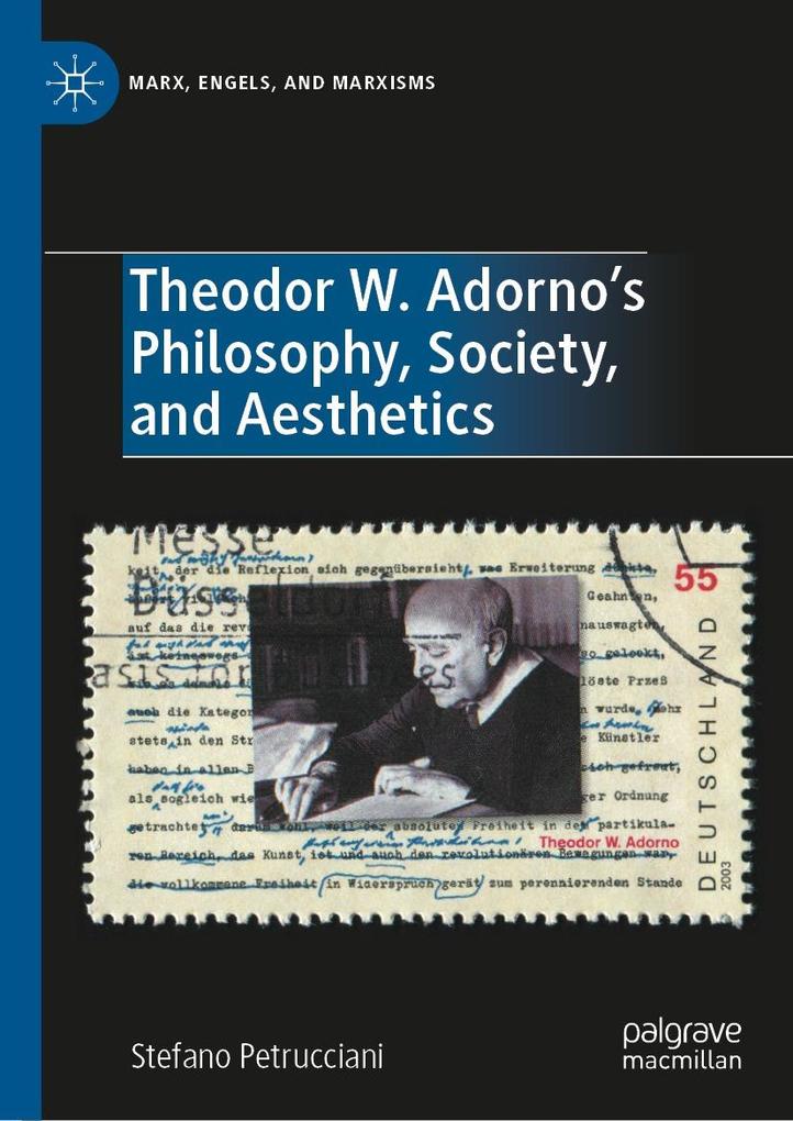 Theodor W. Adorno's Philosophy Society and Aesthetics