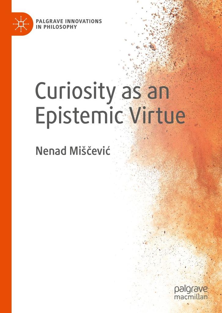Curiosity as an Epistemic Virtue