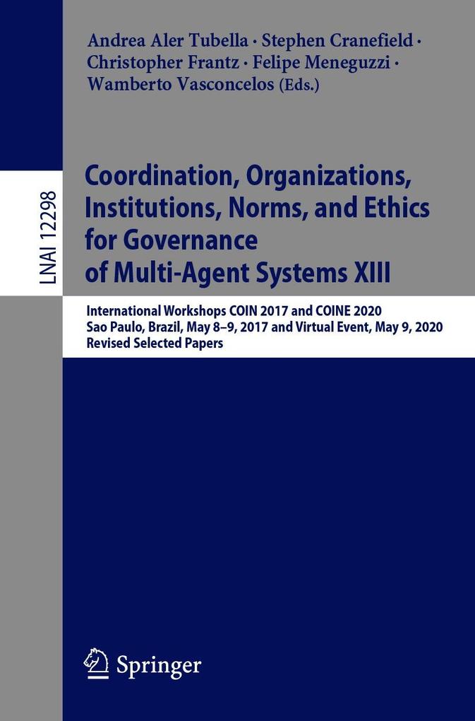 Coordination Organizations Institutions Norms and Ethics for Governance of Multi-Agent Systems XIII