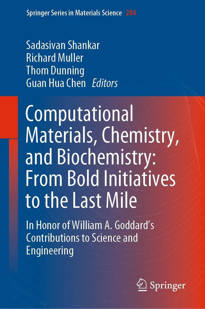 Computational Materials Chemistry and Biochemistry: From Bold Initiatives to the Last Mile